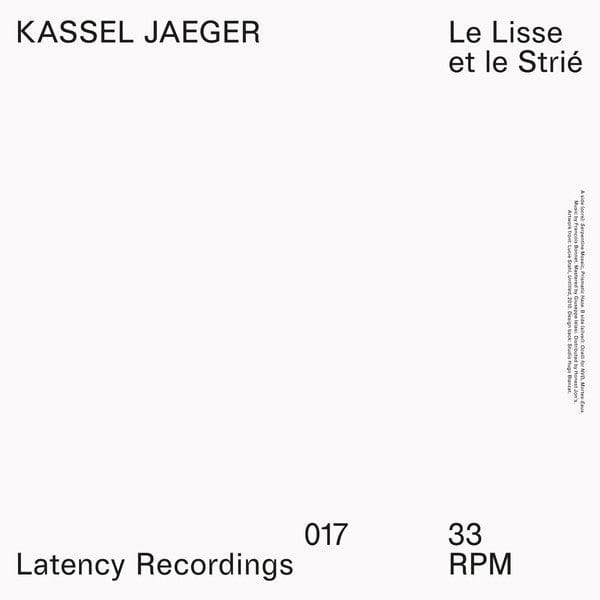 Kassel Jaeger – Le Lisse Et Le Strié (LP, Latency, 2019) Back Cover