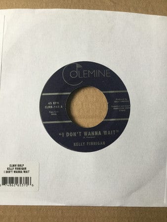 Kelly Finnigan - I Don't Wanna Wait (7") Colemine Records Vinyl 0674862653706