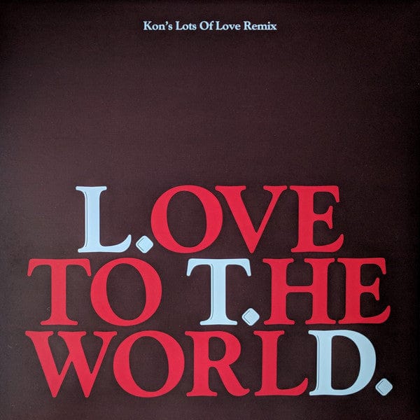 L.T.D. - Love To The World (Kon's Lots Of Love Remix) (12