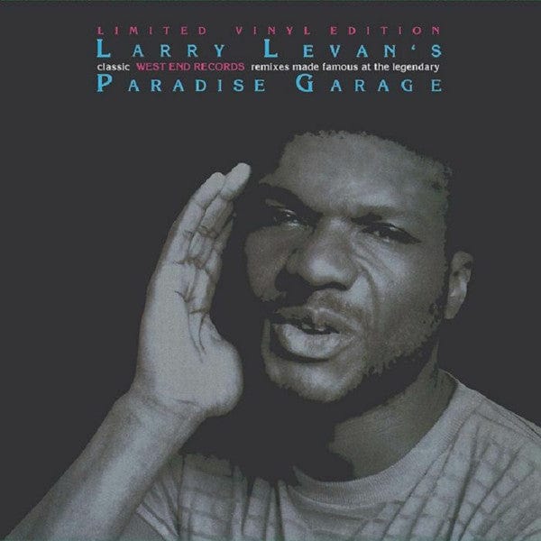 Larry Levan: Larry Levan's Paradise Garage - The Legend Of Dance