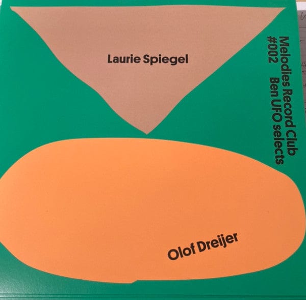 Ben UFO Laurie Spiegel Olof Dreijer – Melodies Record Club 002 (12", Melodies International, 2021) Front Cover