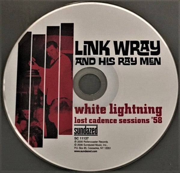 Link Wray – White Lightning: Lost Cadence Sessions ’58 (CD, Sundazed Music, 2006) Image 4