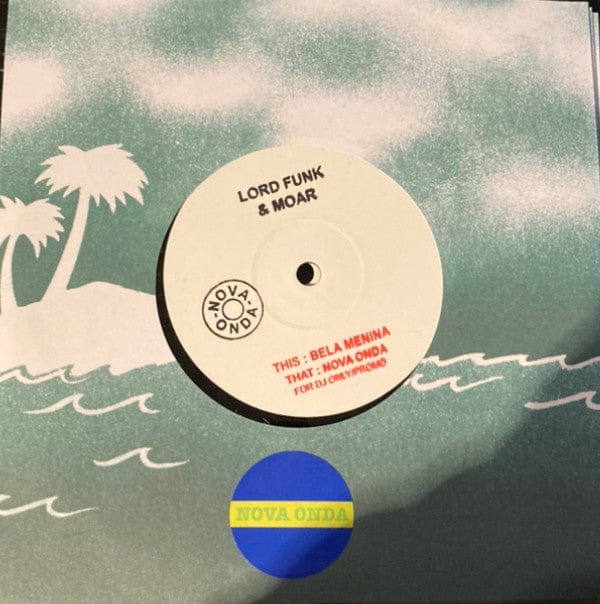 Lord Funk* & Moar - Bela Menina / Nova Onda (7") Nova Onda Vinyl