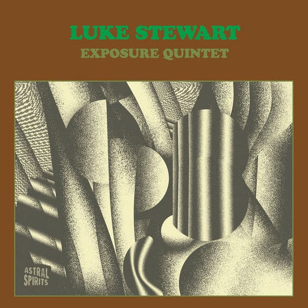 Luke Stewart – Luke Stewart Exposure Quintet (2xLP, Astral Spirits, 2020) Front Cover