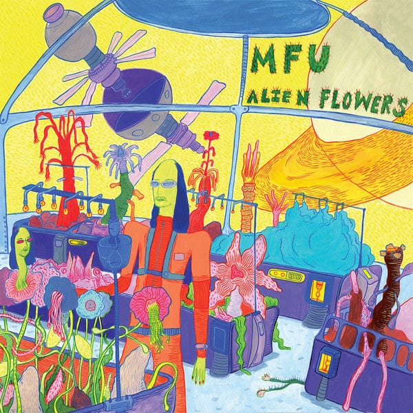 MFU – Alien Flowers (LP, Ram Tapes, 2017) Front Cover