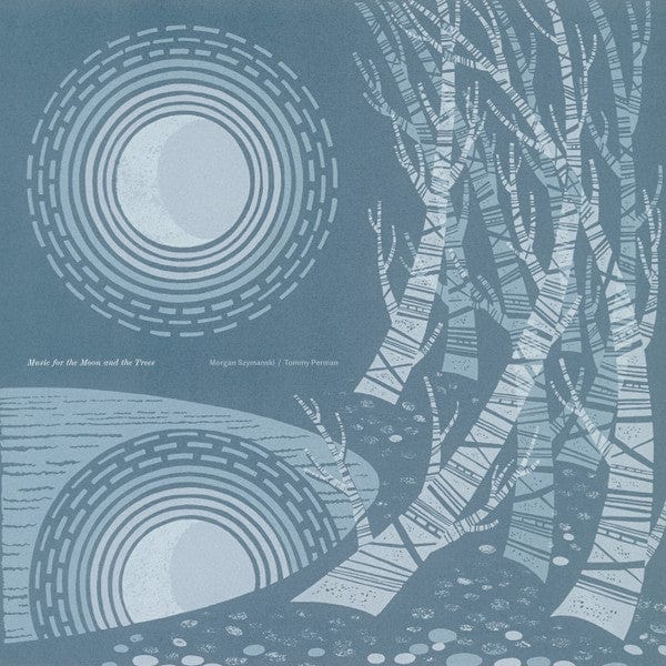 Morgan Szymanski, Tommy Perman - Music For The Moon And Trees (12") Blackford Hill Vinyl