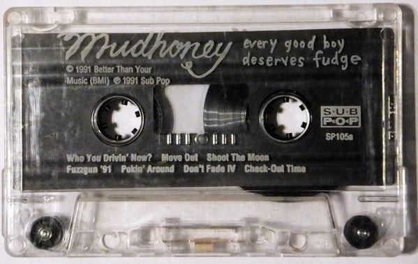 Mudhoney – Every Good Boy Deserves Fudge (Cassette, Sub Pop, 1991) Image 5