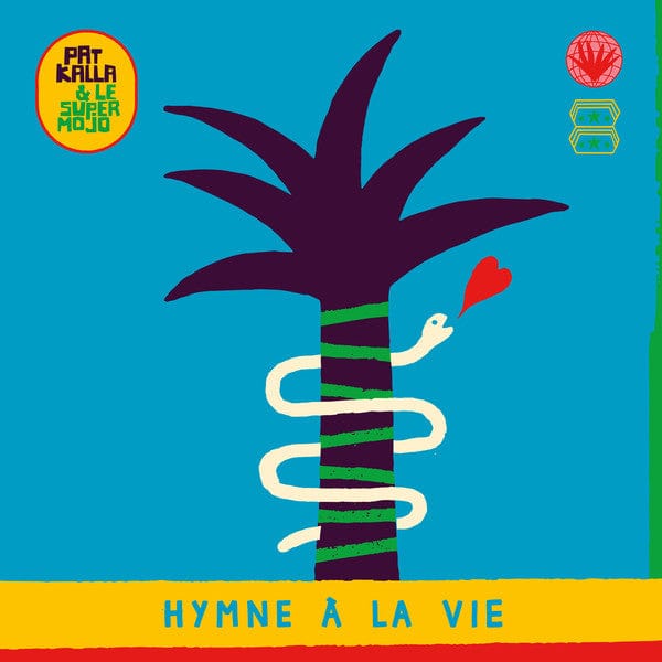 Pat Kalla & Le Super Mojo - Hymne À La Vie (2xLP) Pura Vida Sounds,Heavenly Sweetness Vinyl 3521381564747
