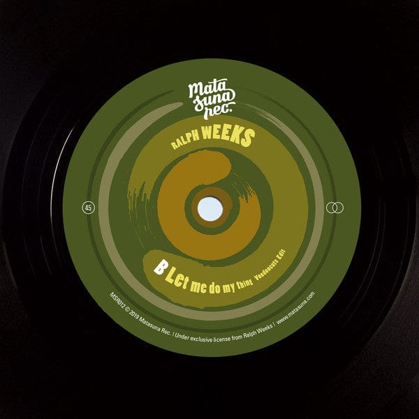 Ralph Weeks - Let Me Do My Thing (7", Single, Ltd, RE, RM) on Matasuna Rec. at Further Records