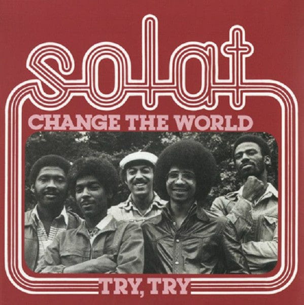 Solat – Change The World / Try, Try (7", Mr Bongo, 2020) Front Cover