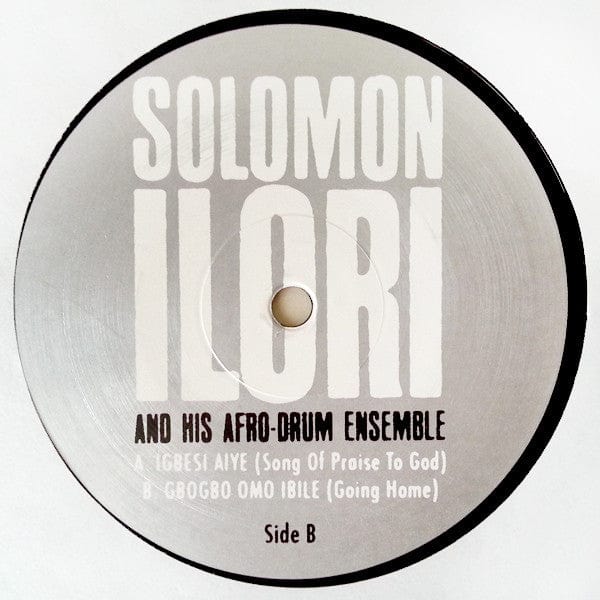Solomon Ilori & His Afro-Drum Ensemble – Igbesi Aiye / Gbogbo Omo Ibile (12", Honest Jon's Records, 2006) Image 3