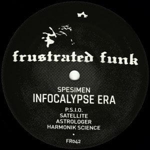 Spesimen – Infocalypse Era (12", Frustrated Funk, 2018) Back Cover