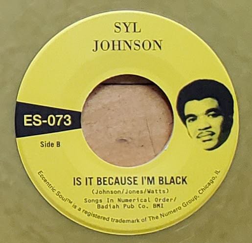 Syl Johnson – Different Strokes / Is It Because I'm Black (7", Gold, Numero Group, 2021) Front Cover