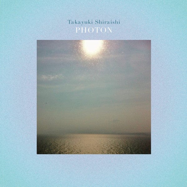 Takayuki Shiraishi – Photon (2xLP, Camisole Records, 2022) Image 3