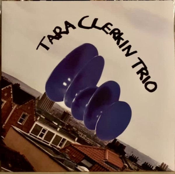 Tara Clerkin Trio – Tara Clerkin Trio (LP, 3rd Press, Laura Lies In, 2020) Front Cover