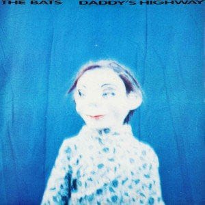 The Bats - Daddy's Highway (LP) Flying Nun Records,Captured Tracks Vinyl 825646339815