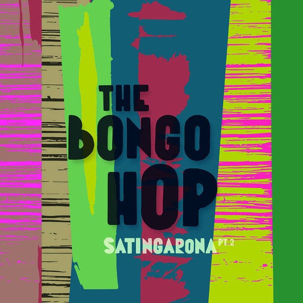 The Bongo Hop – Satingarona Part. 2 (LP, Yellow, Underdog Records, 2019) Front Cover