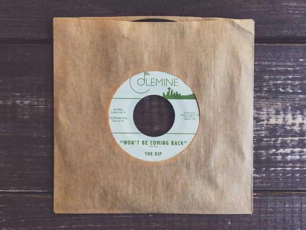 The Dip – Won't Be Coming Back (7", Black, Colemine Records, 2016) Front Cover