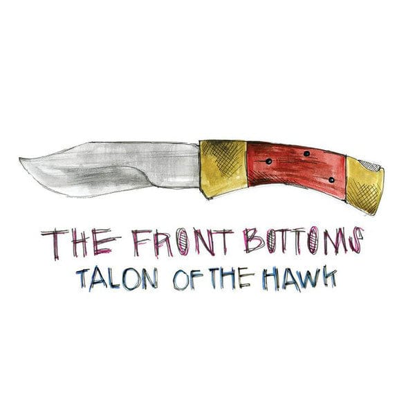The Front Bottoms – Talon Of The Hawk (LP, Bar/None Records, 2013) Front Cover