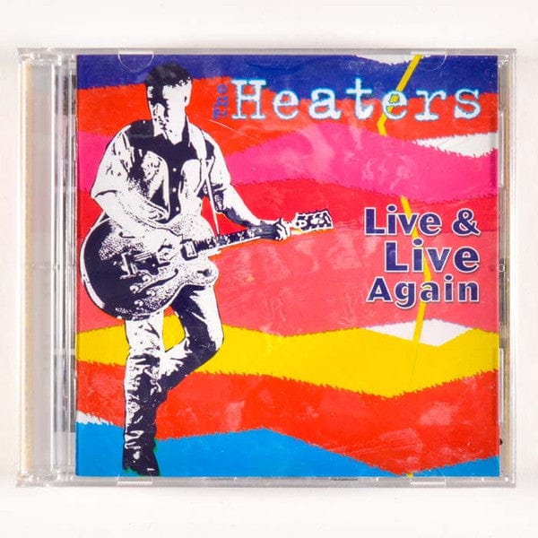 The Heaters – Live & Live Again (2xCD, Epilogue Records, 2003) Front Cover