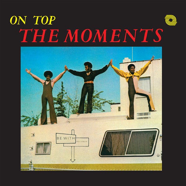 The Moments – On Top (LP, 180g, Be With Records, 2018) Front Cover