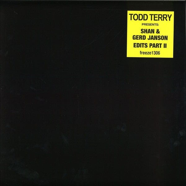 Todd Terry - Shan & Gerd Janson Edits Part II (12") Freeze Records Vinyl