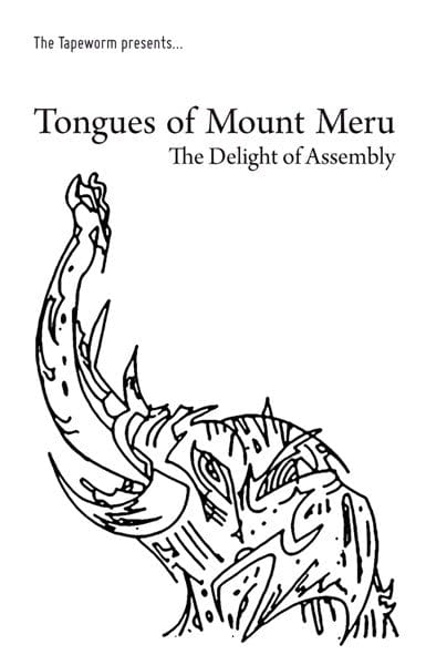 Tongues Of Mount Meru – The Delight Of Assembly (Cassette, The Tapeworm, 2010) Front Cover
