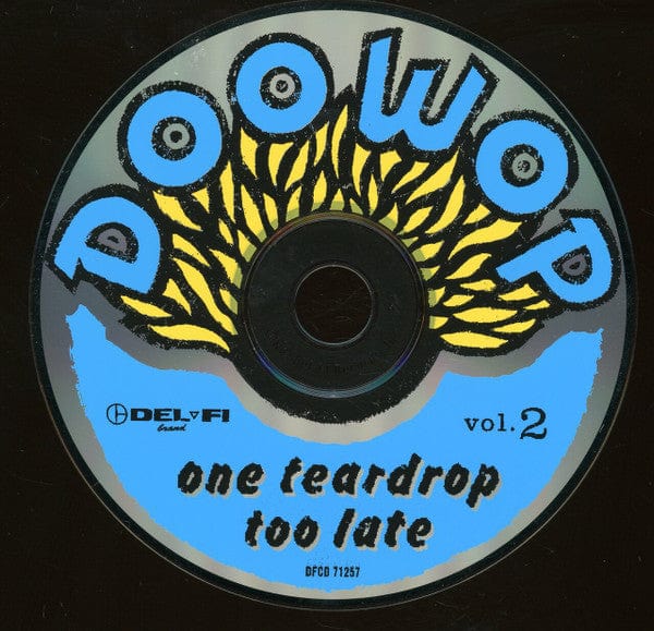Various – Doo Wop Vol. 2 One Teardrop Too Late (CD, Del-Fi Records, 1998) Image 3