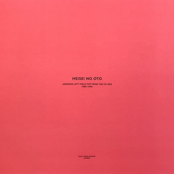 Various - Heisei No Oto (Japanese Left-Field Pop From The CD Age, 1989-1996) (2xLP) Music From Memory Vinyl 0731628580611