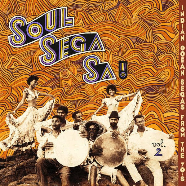 Various – Soul Sega Sa ! Indian Ocean Segas From The 70's Vol. 2 (LP, Les Disques Bongo Joe, 2019) Front Cover
