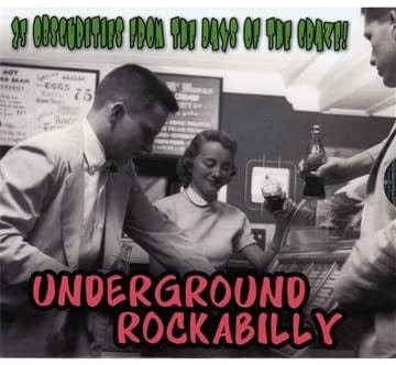 Various – Underground Rockabilly - 25 Obscurities From The Days Of The Craze! (CD, Chrome Dreams, 2011) Front Cover