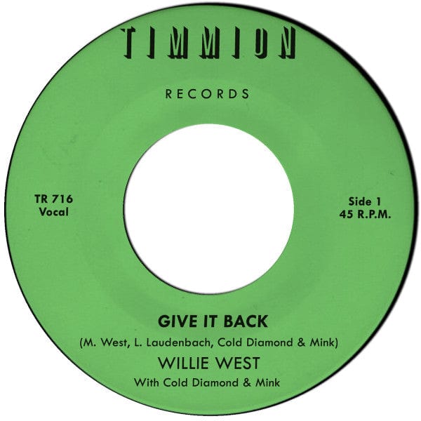 Willie West Cold Diamond & Mink – Give It Back (7", Timmion Records, 2017) Front Cover