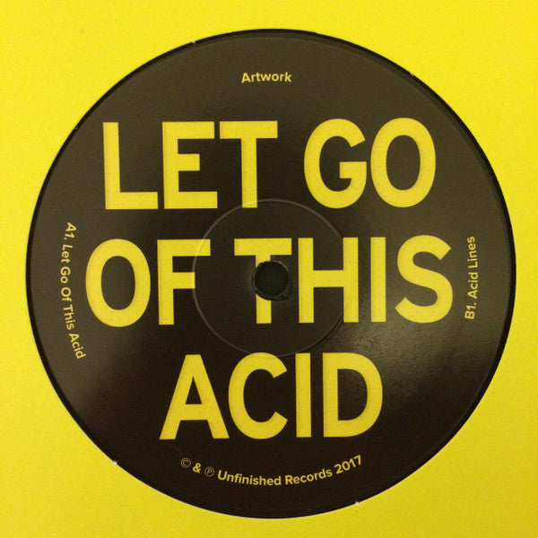 Artwork : Let Go Of This Acid (12")