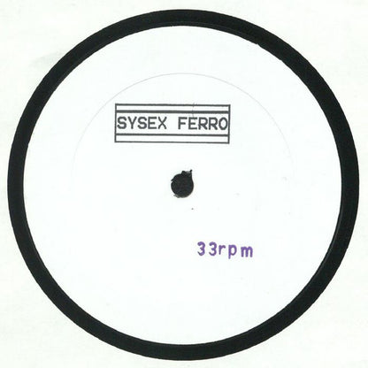 Sysex Ferro : Sysex Ferro (12", EP)