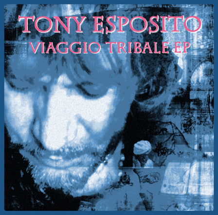 Tony Esposito : Viaggio Tribale EP (12", RSD, Ltd, Num, RE)