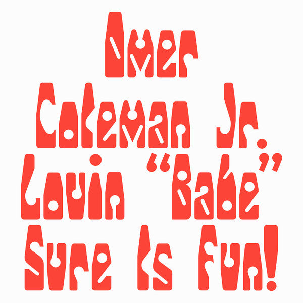 Omer Coleman Jr. : Lovin "Babe" Sure Is Fun / So Good (12")