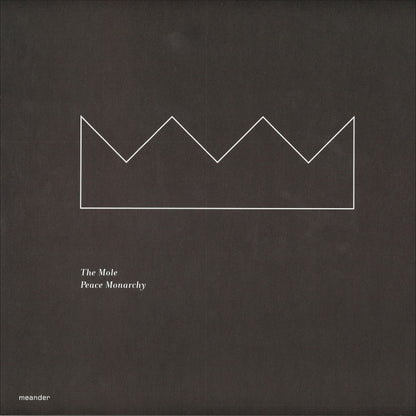 The Mole : Peace Monarchy (12", 180)