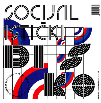 Various : Socialist Disco. Dancing Behind Yugoslavia's Velvet Curtain 1977-1987 (2xLP, Comp, Ltd)