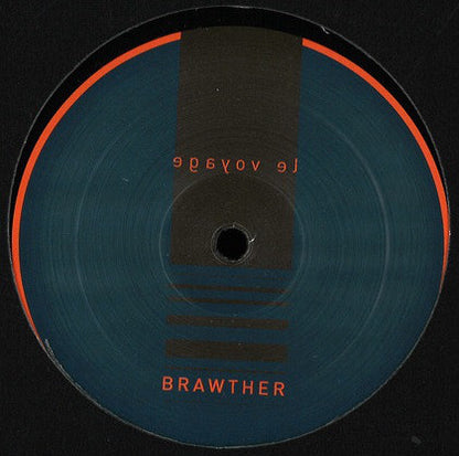 Brawther : Le Voyage (12", Ltd, RP)