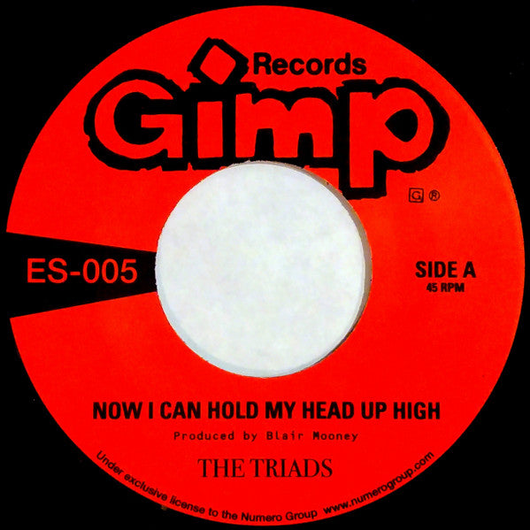 The Triads* : Now I Can Hold My Head Up High (7", RE)