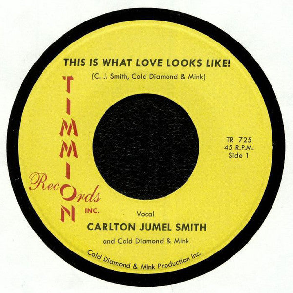 C.J. Smith and Cold Diamond & Mink / Cold Diamond & Mink : This Is What Love Looks Like! (7", Single, RP, Yel)