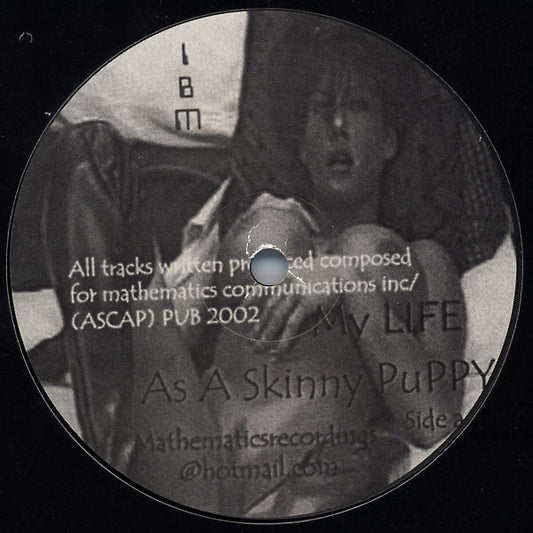 I.B.M. : My Life As A Skinny Puppy (12")