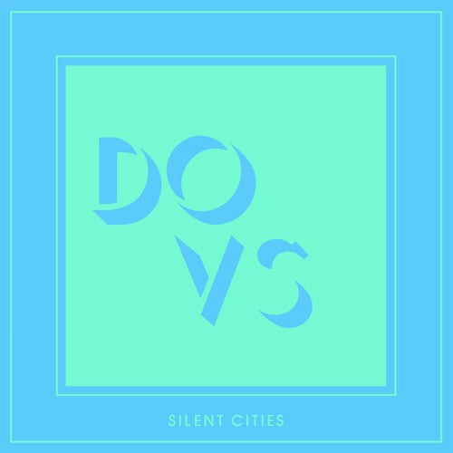 Dovs : Silent Cities (2xLP, Album)