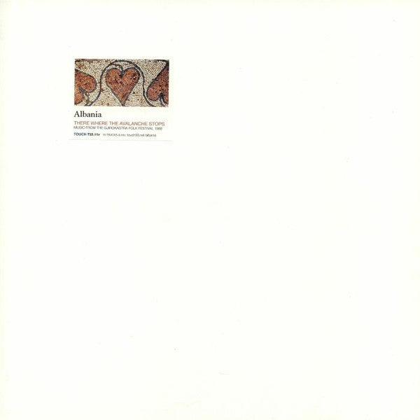 Various : There Where The Avalanche Stops - Music From The Gjirokastra Folk Festival, Albania, 1988, Volume One (LP, Album, Comp, Ltd, W/Lbl)