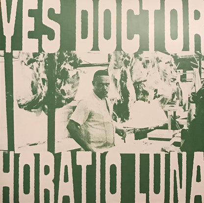 Horatio Luna : Yes Doctor (LP)