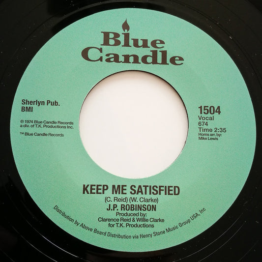 J. P. Robinson : Keep Me Satisfied / Our Day Is Here (7", RE)