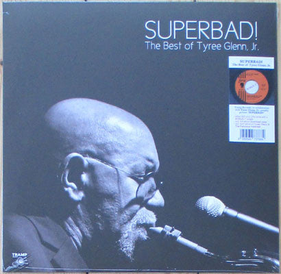 Tyree Glenn, Jr. : Superbad! The Best Of Tyree Glenn Jr. (LP, Album, Comp, Ltd + 7", Single, Ltd)