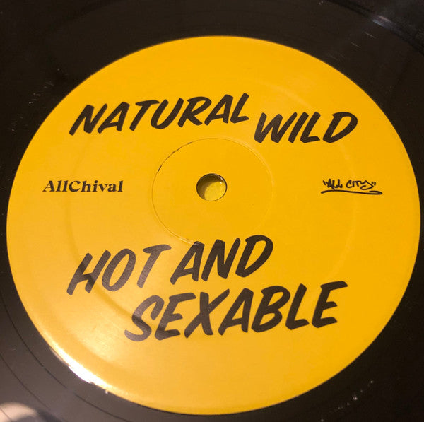 Natural Wild : Hot And Sexable (12", EP, Single, RE)