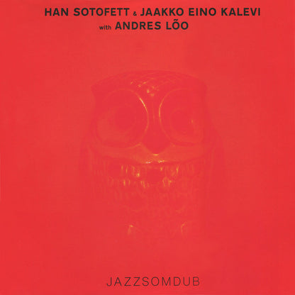 Han Sotofett & Jaakko Eino Kalevi With Andres Lõo : Jazzsomdub (2xLP, Album)