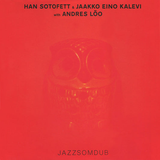 Han Sotofett & Jaakko Eino Kalevi With Andres Lõo : Jazzsomdub (2xLP, Album)